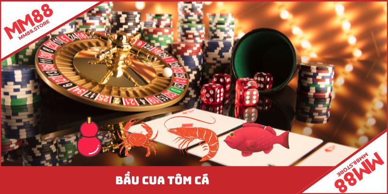Bầu Cua Tôm Cá Trò chơi giải trí hấp dẫn với cơ hội chiến thắng cao