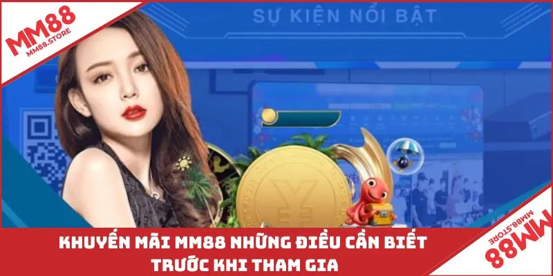Khuyến mãi MM88 - Những điều cần biết trước khi tham gia