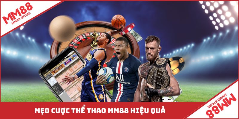 Mẹo cược thể thao MM88 giúp tăng cơ hội chiến thắng lớn