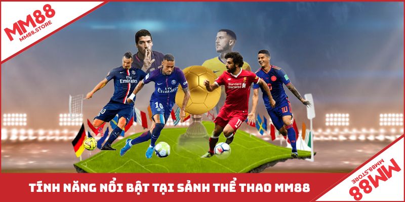 Tính năng nổi bật tại sảnh thể thao mang đến trải nghiệm đỉnh cao